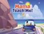 Mama Teach Me! - Preview
