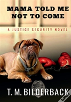 Capa do artigo Mama Told Me Not To Come - A Justice Security Novel