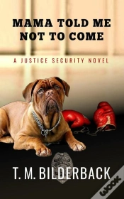 Capa do artigo Mama Told Me Not To Come - A Justice Security Novel