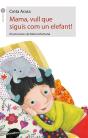 Mama, Vull Que Siguis Com Un Elefant! - Preview