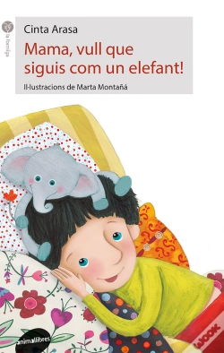 Capa do artigo Mama, Vull Que Siguis Com Un Elefant!
