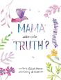 Mama, Where Is The Truth - Preview