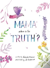 Mama, Where Is The Truth
