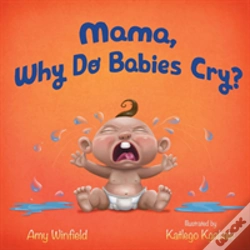 Capa do artigo Mama, Why Do Babies Cry?
