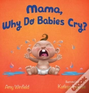 Capa do artigo Mama, Why Do Babies Cry?