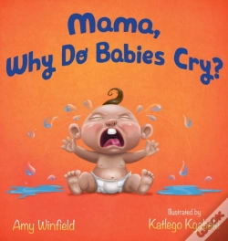Capa do artigo Mama, Why Do Babies Cry?