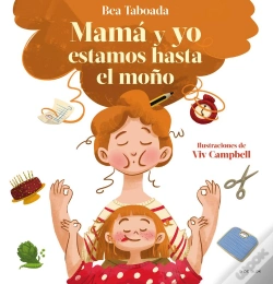 Capa do artigo ¡Mamá Y Yo Estamos Hasta El Moño! - El Regalo Perfecto Para El Día De La Madre