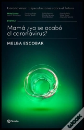 Capa do artigo Mamá ¿Ya Se Acabó El Coronavirus?