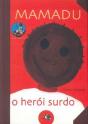 Mamadu, o Herói Surdo (Inclui DVD com LGP - Língua Gestual Portuguesa) - Preview
