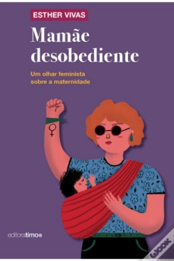 Capa do artigo Mamãe Desobediente