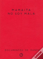 Capa do artigo Mamaíta No Soy Mala. Documentos De Danza Nº2