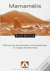 Capa do artigo Mamamélis : Manuel De Gynécologie Naturopathique À L