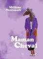 Maman Cheval - Preview