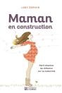 Maman En Construction - Preview