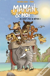 Maman Et Moi... On N'Est Pas Si Bêtes !