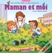 Maman Et Moi T.2 ; Mission Nature !