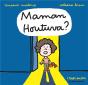 Maman Houtuva ? - Preview
