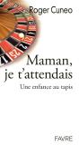 Maman, Je T'Attendais ; Une Enfance Au Tapis - Preview
