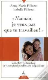 Maman, Je Veux Pas Que Tu Travailles !