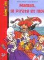 Maman, Le Pirate Et Moi - Preview