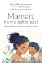 Maman, Ne Me Quitte Pas ! Accompagner L'Enfant Dans Les Séparations De La Vie - Preview