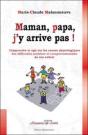 Maman, Papa, J'Y Arrive Pas ! - Preview