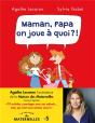 Maman, Papa, On Joue À Quoi ? - Preview