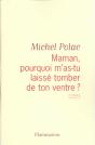 Maman, Pourquoi M'As-Tu Laissé Tomber De Ton Ventre? - Preview