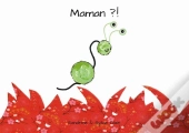 Maman ?