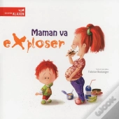 Maman Va Exploser