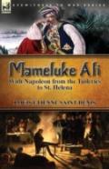 Mameluke Ali-With Napoleon From The Tuileries To St. Helena