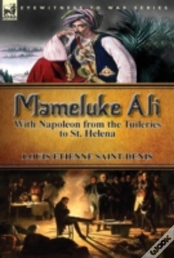 Capa do artigo Mameluke Ali-With Napoleon From The Tuileries To St. Helena