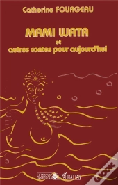 Mami Wata Et Autres Contes Pour Aujourd'Hui