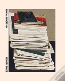 Mamma Andersson: Memory Banks