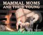 Mammal Moms And Their Young - Preview