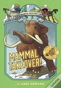 Mammal Takeover! (Earth Before Us #3)