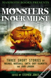 Mammoth Books Presents Monsters In Our Midst