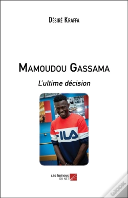 Capa do artigo Mamoudou Gassama ; L'Ultime Décision