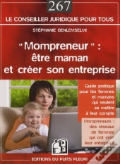Mampreneur : Etre Maman Et Creer Son Entreprise