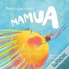 Mamua. Besos Que Curan