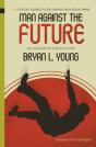 Man Against The Future - Preview
