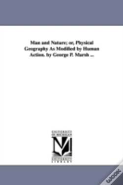 Capa do artigo Man And Nature; Or, Physical Geography As Modified By Human Action. By George P. Marsh ...