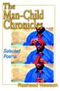 Man-Child Chronicles:Selected Poems - Preview