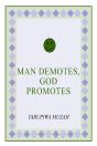 Man Demotes, God Promotes - Preview