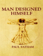 Man Designed Himself - Preview
