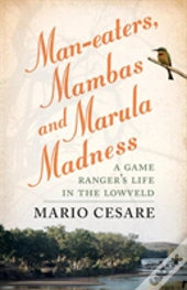 Man-Eaters, Mambas And Marula Madness