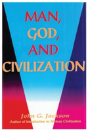 Man, God, & Civilization - Preview