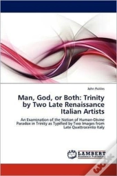 Man, God, Or Both