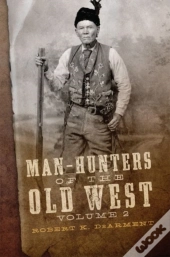 Man-Hunters Of The Old West, Volume 2
