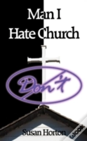 Man I Hate Church